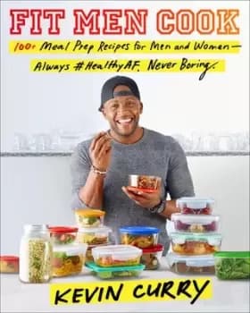 Fit men cook by Kevin Curry