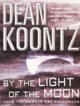 By the Light of the Moon by Dean Koontz Paperback