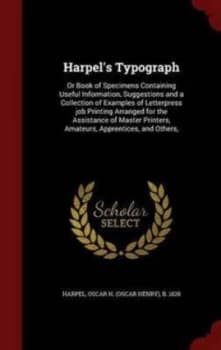 Harpels Typograph by Oscar H B 1828 Harpel Hardback