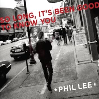 Phil Lee - So Long Its Been Good T CD