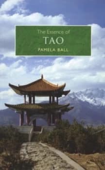 The Essence of Tao by Pamela Ball Book