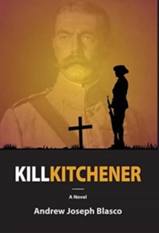 Kill Kitchener Hardback