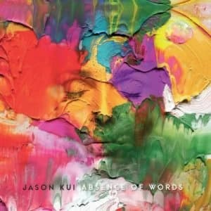 Absence of Words by Jason Kui CD Album