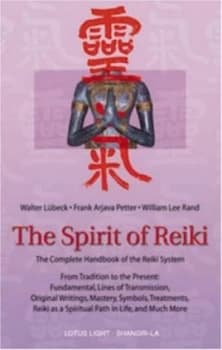 The Spirit of Reiki by Walter Lbeck and Frank Arjava Petter and William Lee Rand Paperback
