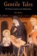gentile tales the narrative assault on late medieval jews