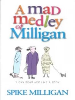 A Mad Medley of Milligan by Spike Milligan Hardback