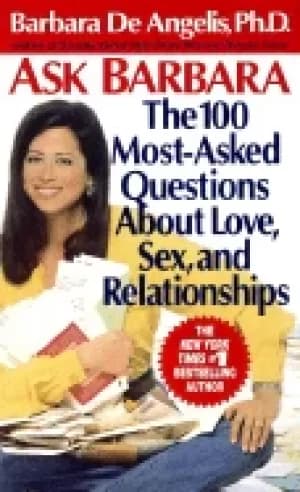 ask barbara the 100 most asked questions about love sex and relationships