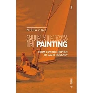 Sunniness in Painting From Edward Hopper to David Hockney Paperback / softback 2019
