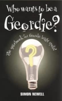 Who Wants to Be a Geordie by Simon Newell Book