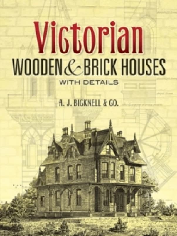 Victorian Wooden and Brick Houses With Details. Paperback. By A J Bicknell Books