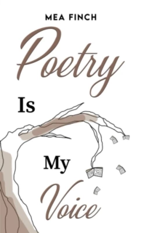 Poetry Is My Voice. Paperback. By Mea Finch Books