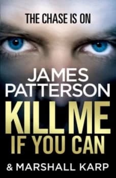Kill Me If You Can by James Patterson Book