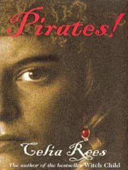 Pirates by Celia Rees Hardback