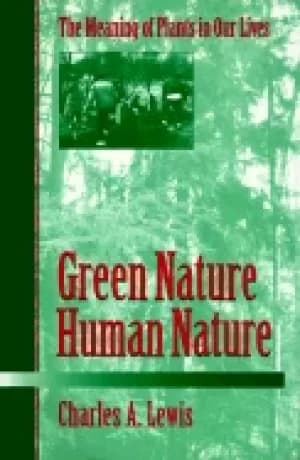 green naturehuman nature the meaning of plants in our lives