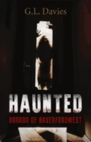 haunted horror of haverfordwest