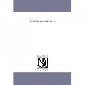 Lessons in Elocution ... by A. a Griffith Paperback