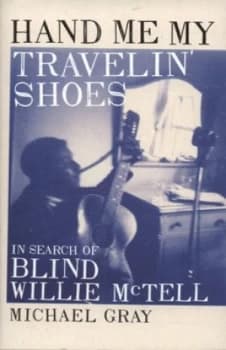 Hand Me My Travelin Shoes by Michael Gray Hardback