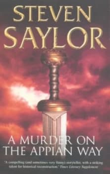 A Murder on the Appian Way by Steven Saylor Paperback