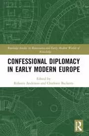 Confessional Diplomacy in Early Modern Europe