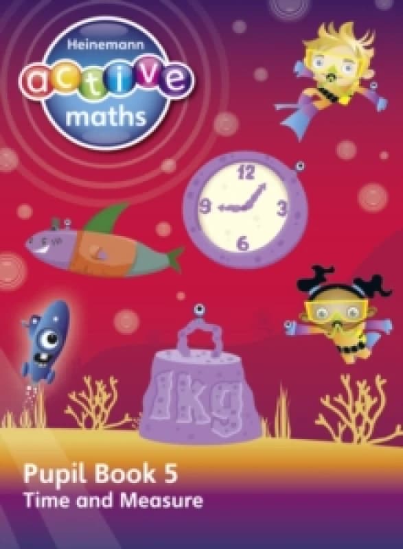 Hilary Koll Heinemann Active Maths - Second Level - Beyond Number - Pupil Book 5 - Time and Measure Book Multi unisex