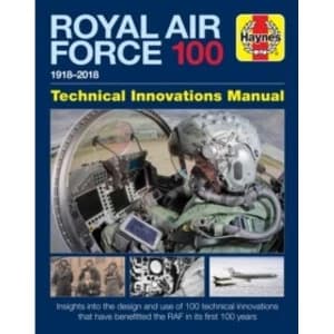 Royal Air Force 100 1918-2018 : Technical Innovations Manual