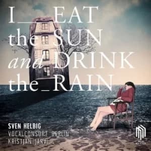 Sven Helbig I Eat the Sun and Drink the Rain by Sven Helbig CD Album