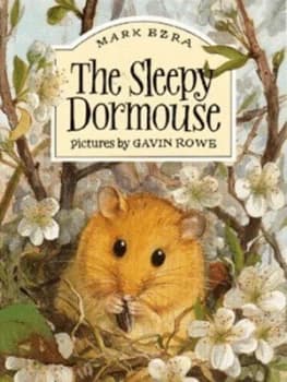 The Sleepy Dormouse by Mark Ezra and Gavin Rowe Book