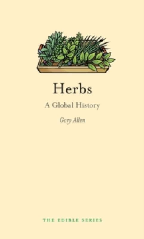 Herbs : A Global History Hardback
