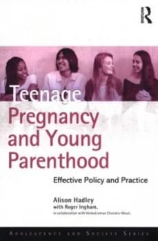 Teenage Pregnancy and Young Parenthood by Alison Hadley Book