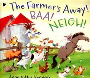 The Farmers Away Baa Neigh by Anne Vittur Kennedy Book