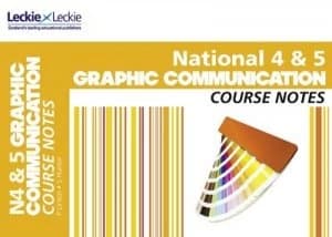 National 4/5 Graphic Communication Course Notes by Peter Linton Book