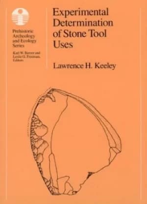 Experimental determination of stone tool uses by Lawrence H. Keeley