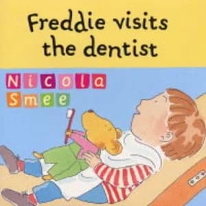 Freddie Visits the Dentist by Nicola Smee Paperback