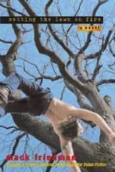 Setting the Lawn on Fire by Mack Friedman Book