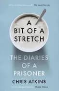 bit of a stretch the secret diaries of a prisoner