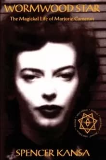 Wormwood Star : The Magickal Life of Marjorie Cameron