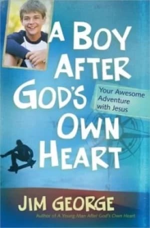 A boy after Gods own heart by Jim George