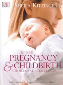 The New Pregnancy and Childbirth by Sheila Kitzinger Hardback