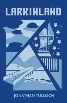 Larkinland by Jonathan Tulloch