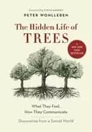 hidden life of trees what they feel how they communicate discoveries from