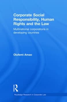 Corporate Social Responsibility Human Rights and the LawMultinational Corporations in Developing Countries