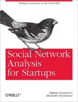 Social Network Analysis for Startups by Maksim Tsvetovat Book