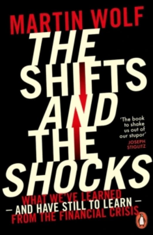 The Shifts and the Shocks. Paperback. By Martin Wolf Books