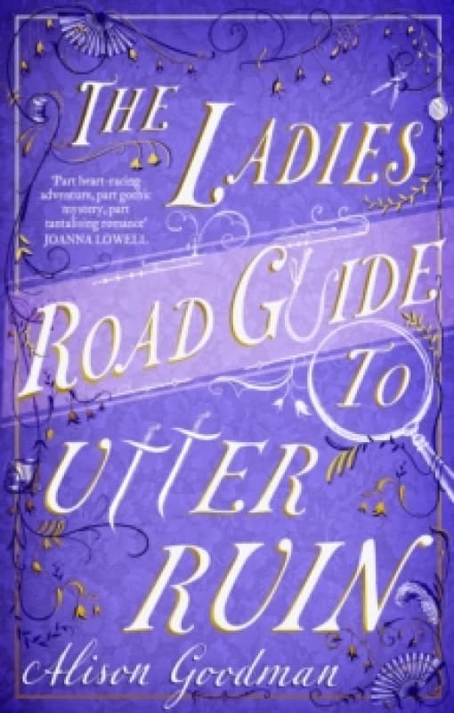 The Ladies Road Guide to Utter Ruin. Paperback. By Alison Goodman Books