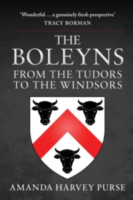 The Boleyns : From the Tudors to the Windsors Hardback