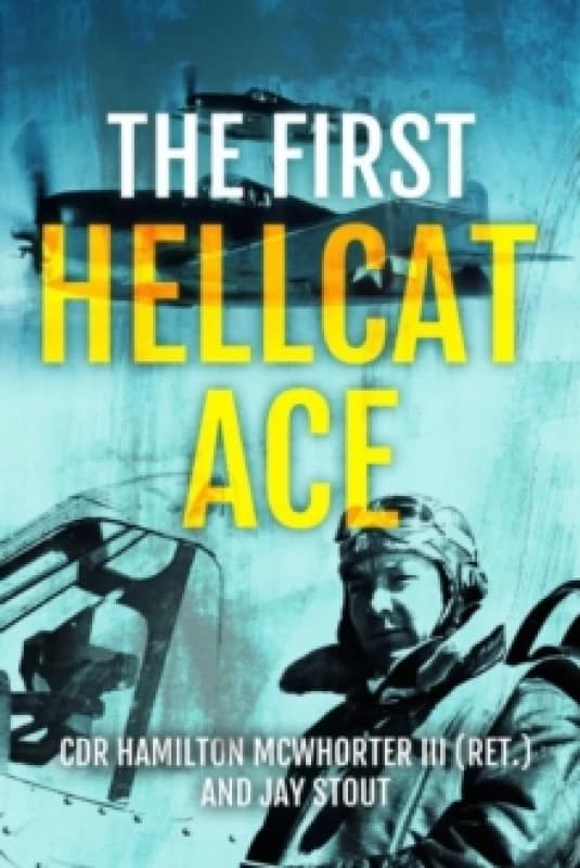 The First Hellcat Ace Hardback