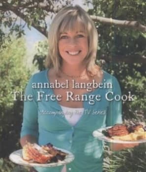 The Free Range Cook by Annabel Langbein Hardback