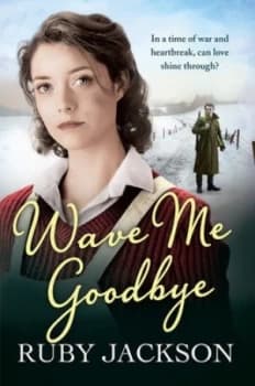 Wave Me Goodbye by Ruby Jackson Paperback