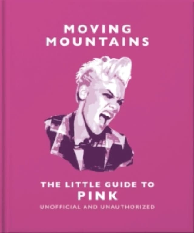 Moving Mountains: The Little Guide to Pink Hardback