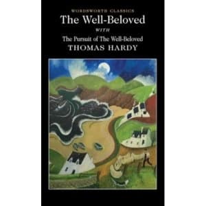 The Well-Beloved with The Pursuit of the Well-Beloved by Thomas Hardy (Paperback, 1999)